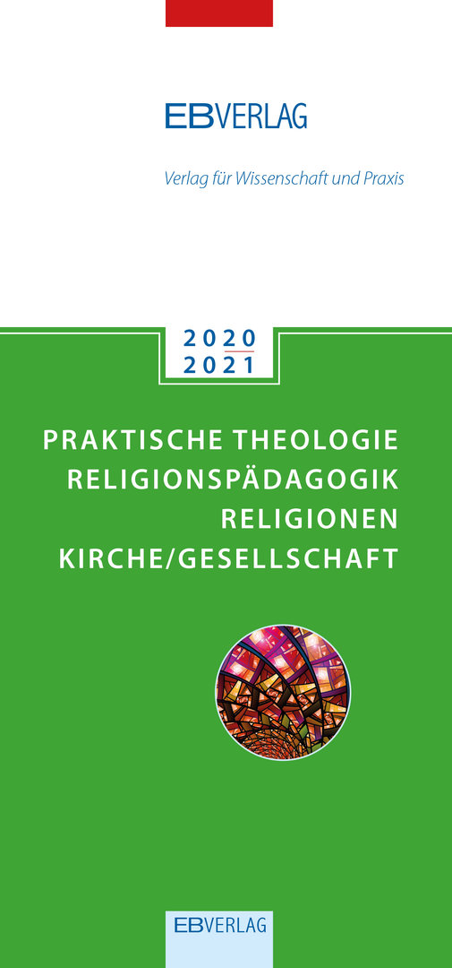 Praktische Theologie - Religionspädagogik - Religionen - Kirche/Gesellschaft