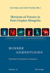 Band 19: Horizons of Futures in Post-Utopian Mongolia